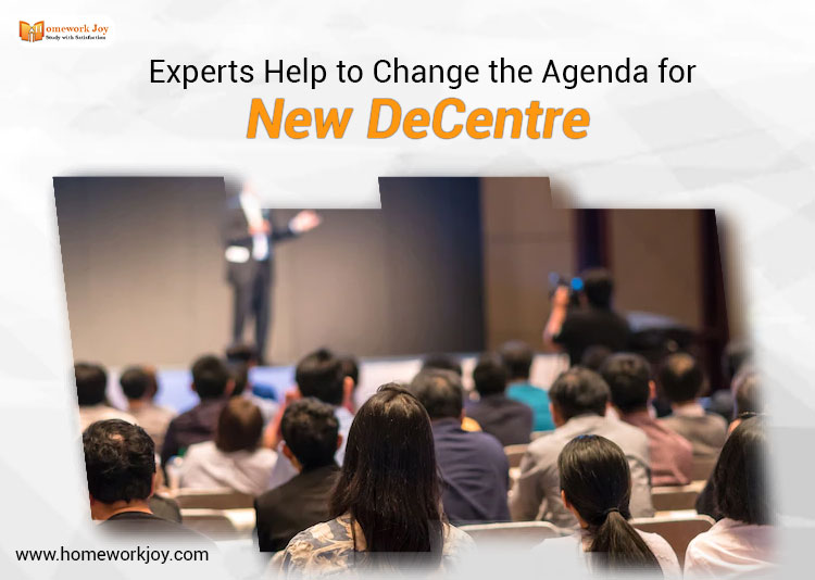 Experts Help to Change the Agenda for New DeCentre